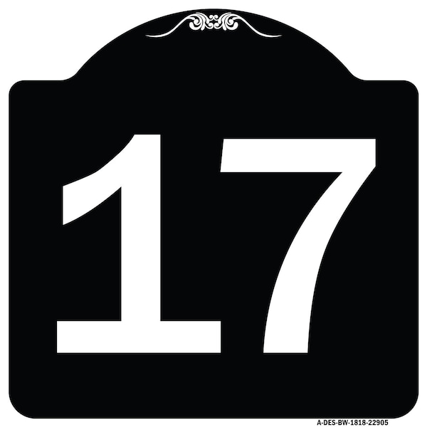 Signmission Sign with Number 17 Heavy-Gauge Aluminum Architectural Sign, 18" x 18", BW-1818-22905 A-DES-BW-1818-22905 - main